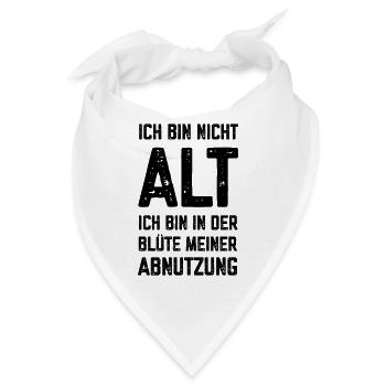Ich bin nicht alt in der Blüte meiner Abnutzung - Bandana - Weiß - Vorne
