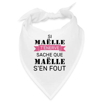Wenn Maëlle dich nervt, sei dir bewusst, dass Maëlle sich einen Dreck darum schert - Bandana - Weiß - Vorne