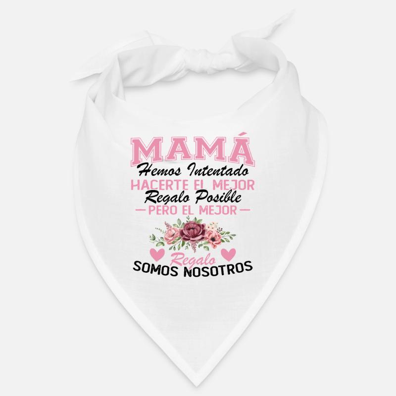 Mama, aber das schönste Geschenk sind wir Bandana