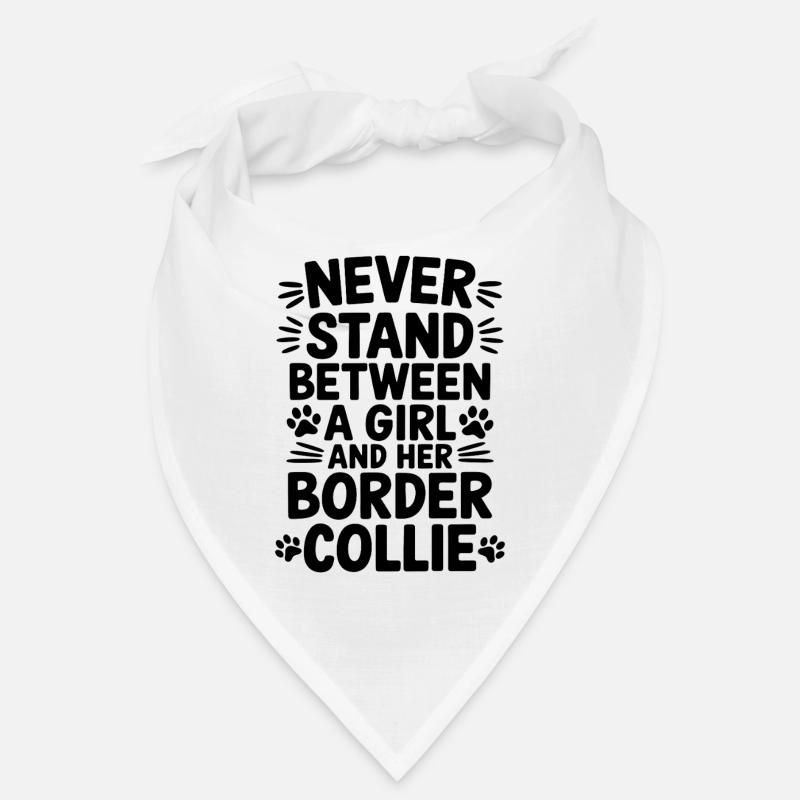 Border Collie Saying Funny Border Collie Gift Bandana
