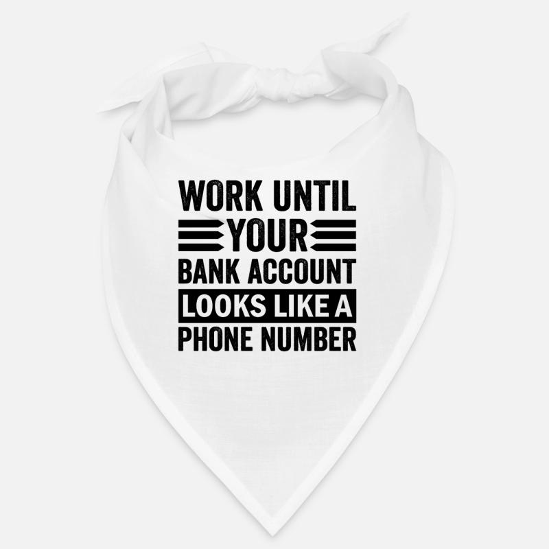 Work until your account looks like phone number Bandana