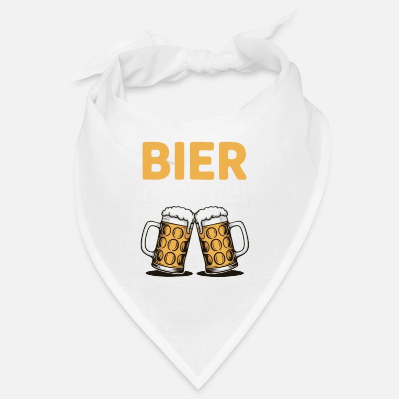 Sie hat gesagt: Bier oder ich. Ich vermisse Sie Bandana