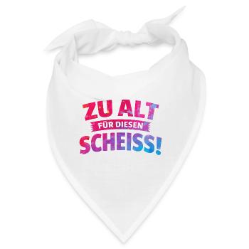 zu alt für diese Scheisse - Bandana - Weiß - Vorne