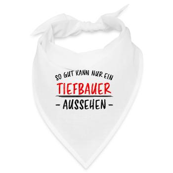 Tiefbauer Beruf Lustiger Spruch Tiefbau Geschenk - Bandana - Weiß - Vorne