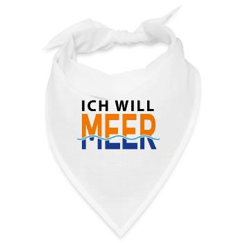 Ich will Meer - Bandana - Weiß - Vorne