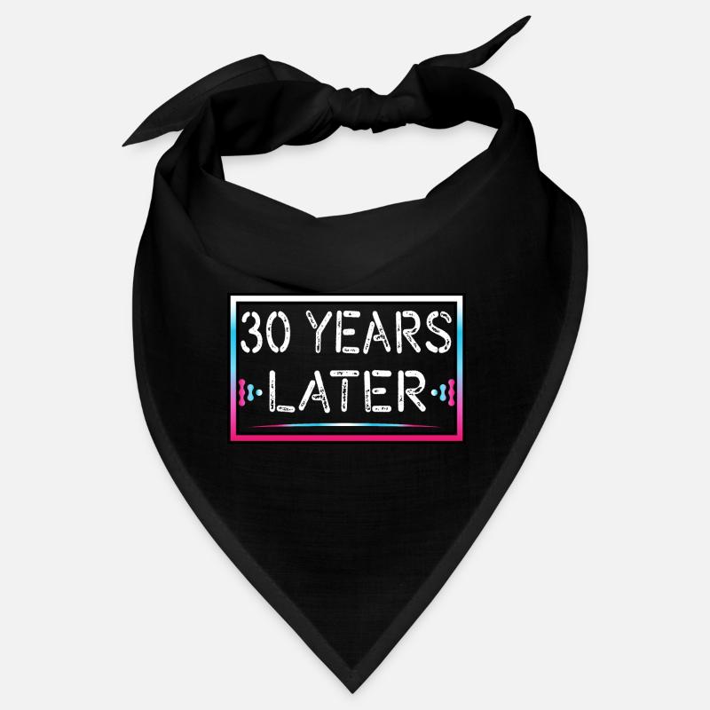 30 years later birthday gift Bandana