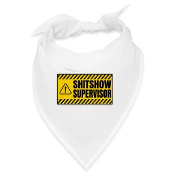 Shit Show Supervisor - Bandana - Weiß - Vorne