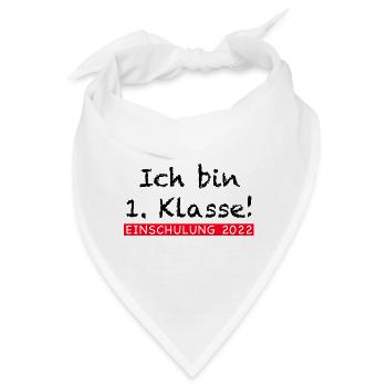 Ich bin 1. Klasse! Einschulung 22 - Bandana - Weiß - Vorne