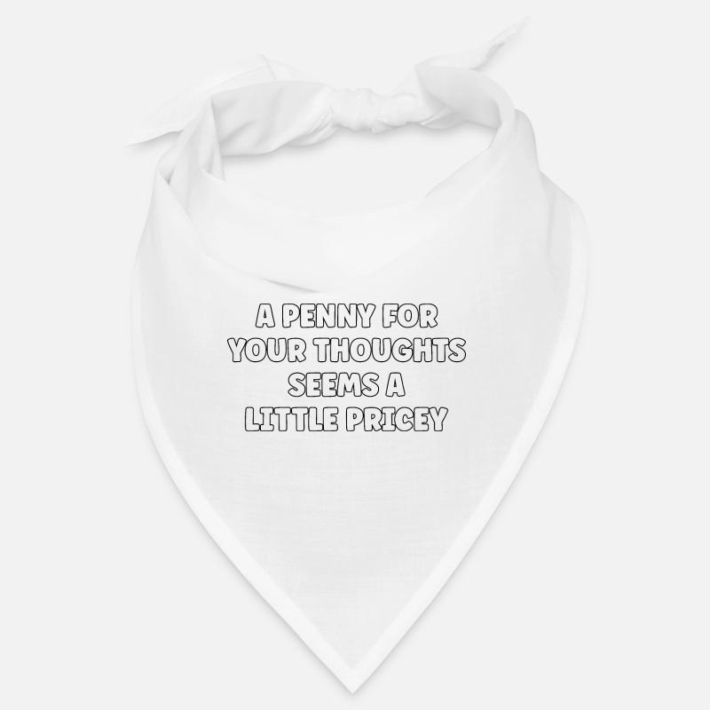 Penny For Your Thoughts Sarcastic Ironic Bandana
