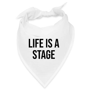 Life Is A Stage Design Geschenk - Bandana - Weiß - Vorne