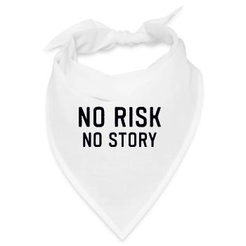 No Risk no Story no Risk no Fun - Bandana - Weiß - Vorne