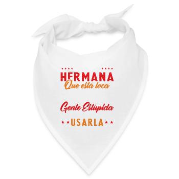 Du kannst mich nicht erschrecken, ich habe eine verrückte Schwester - Bandana - Weiß - Vorne