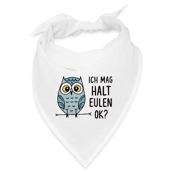 Ich Mag Halt Eulen Eule Eulenliebhaber Kauz - Bandana - Weiß - Vorne