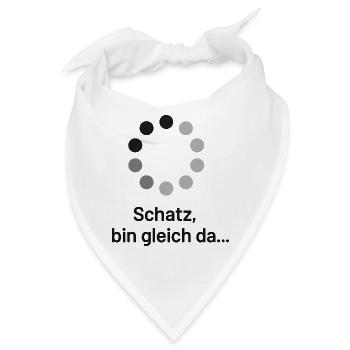 Schatz, bin gleich da! - Bandana - Weiß - Vorne