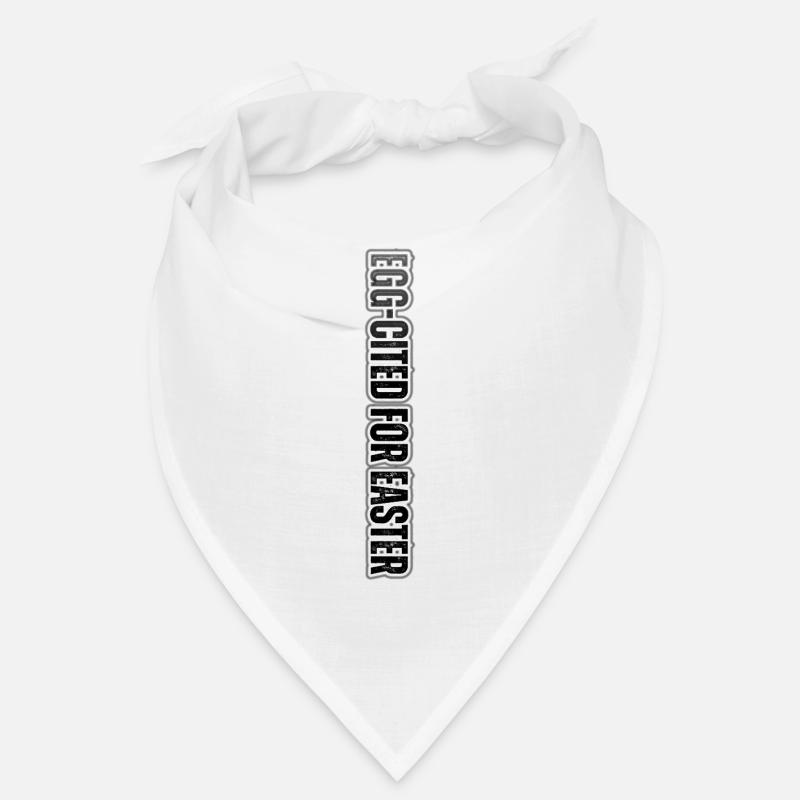 EGG-CITED FOR EASTER – funny Easter inscription Bandana