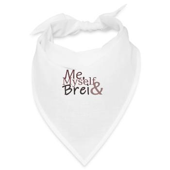 Baby Brei Design Me Myself Geschenk Geschenktipp - Bandana - Weiß - Vorne