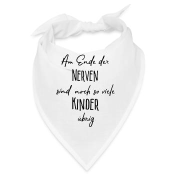 Am Ende der Nerven..... - Bandana - Weiß - Vorne