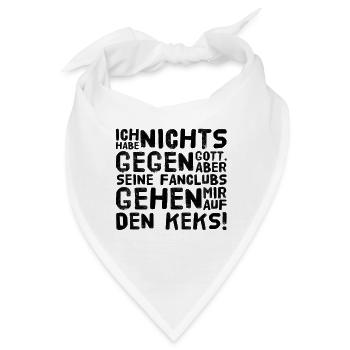 ich habe nichts gegen Gott - Bandana - Weiß - Vorne