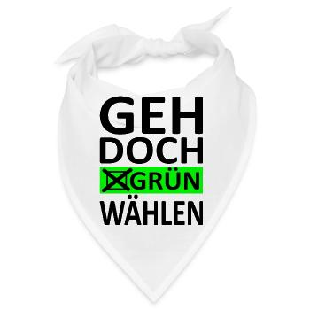 Geh doch Grün Wählen - Politik Satire-Version 1 - Bandana - Weiß - Vorne