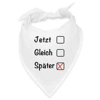 Jetzt Gleich Später - Bandana - Weiß - Vorne