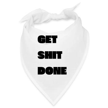 GET SHIT DONE - Bandana - Weiß - Vorne