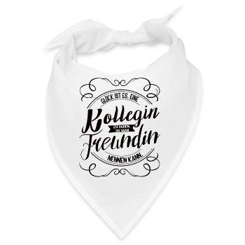 Glück ist eine Kollegin wie dich zu haben - Bandana - Weiß - Vorne