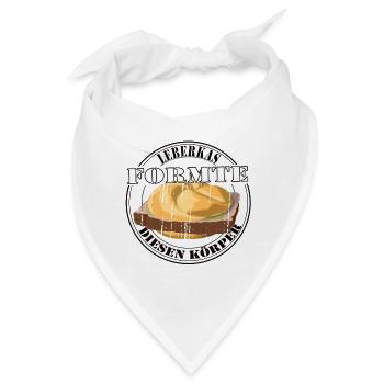 Leberkäs formte diesen Körper – Kultessen Humor - Bandana - Weiß - Vorne