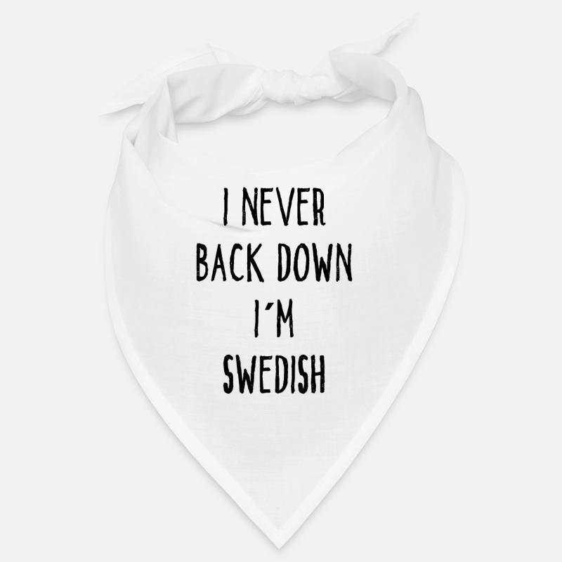 I Never Back Down I Am Swedish Bandana