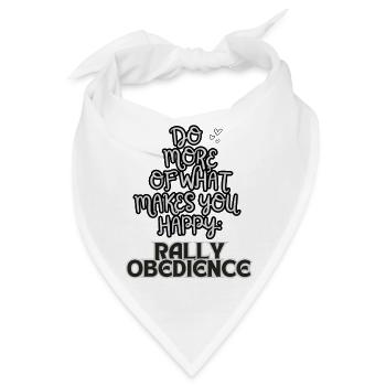 Rally Obedience Do more of what makes you white - Bandana - Weiß - Vorne