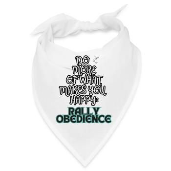 Rally Obedience Do more of what makes you happy gr - Bandana - Weiß - Vorne