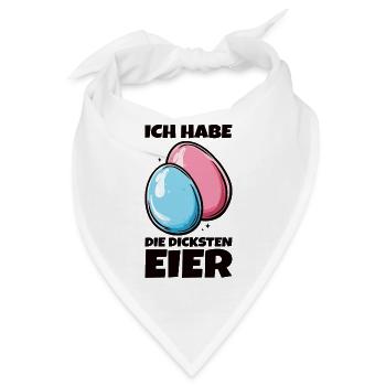 Eier Dicke Eier Ostern Spruch Ostereier - Bandana - Weiß - Vorne