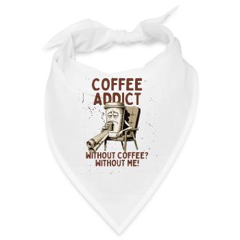 Coffee Addict – Ohne Kaffee ohne mich - Bandana - Weiß - Vorne