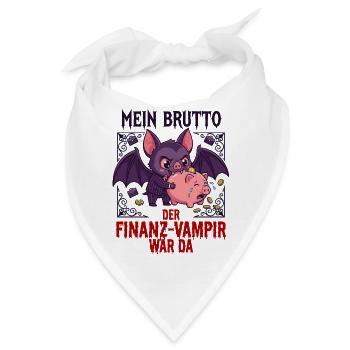 Mein Brutto Finanz Vampir - Bandana - Weiß - Vorne