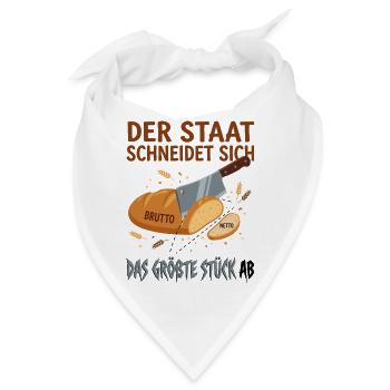 Der Staat Schneidet Sich Das Größte Stück Ab - Bandana - Weiß - Vorne
