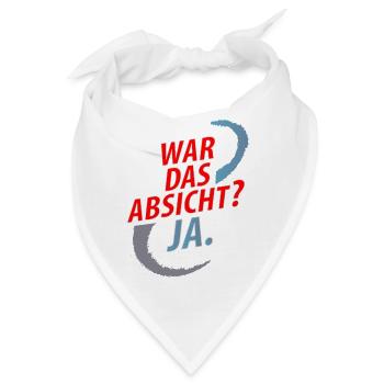 War das Absicht, Ja – Provokatives Wortspiel - Bandana - Weiß - Vorne