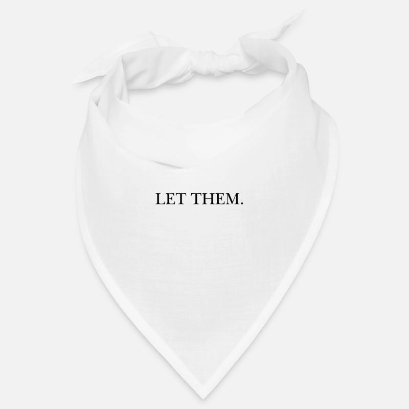 let them Bandana