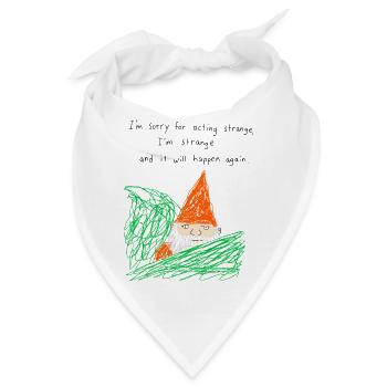 Sorry For Acting Strange Gartenzwerg Meme - Bandana - Weiß - Vorne