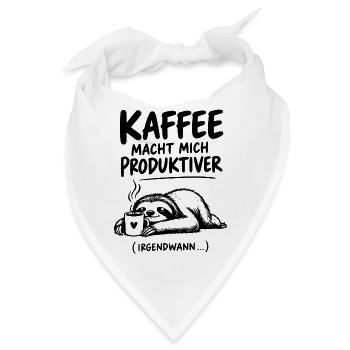 Lustiger Spruch Kaffee macht mich produktiver... - Bandana - Weiß - Vorne