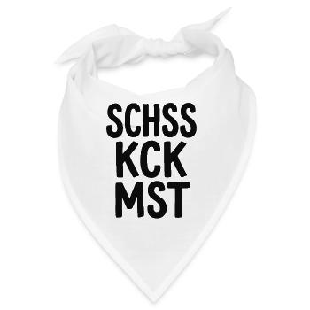 Schss Kck Mst – Fluch-Spruch Statement - Bandana - Weiß - Vorne