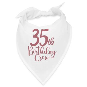 35. Geburtstag Crew B-Day Party Squad 35 Jahre alt - Bandana - Weiß - Vorne