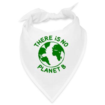There is no planet B - Bandana - Weiß - Vorne