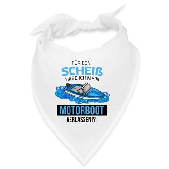 für den scheiß habe ich mein motorboot verlassen - Bandana - Weiß - Vorne