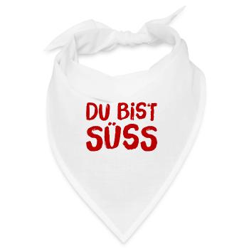 du bist süss - Bandana - Weiß - Vorne