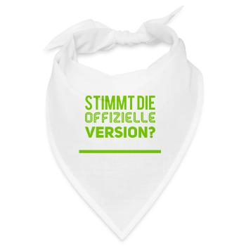 stimmt die offizielle Version - Bandana - Weiß - Vorne
