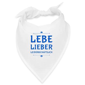lebe dein Leben leidenschaftlich - Bandana - Weiß - Vorne