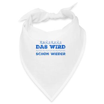 das wird schon wieder - Bandana - Weiß - Vorne