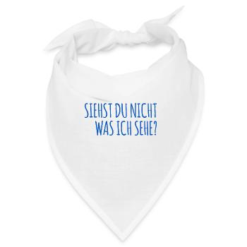siehst du nicht was ich sehe? - Bandana - Weiß - Vorne