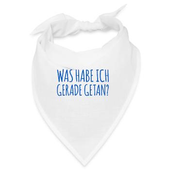 was habe ich gerade getan? - Bandana - Weiß - Vorne