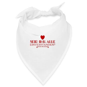 wer von euch ist einverstanden? - Bandana - Weiß - Vorne