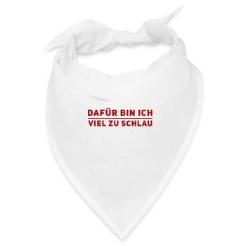 dafür bin ich viel zu schlau - Bandana - Weiß - Vorne